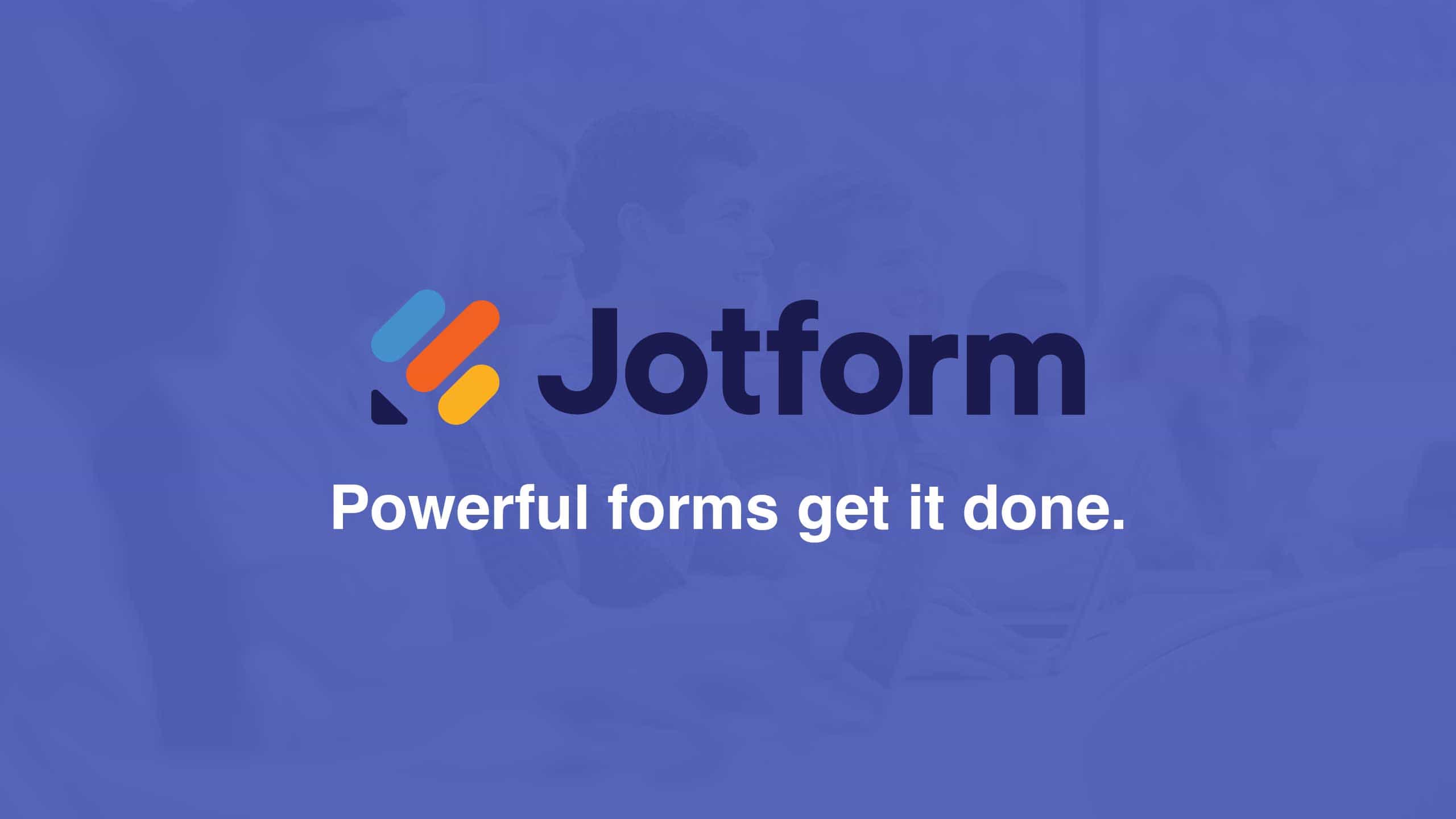 Jotform logo with the tagline Powerful forms get it done on a blue background